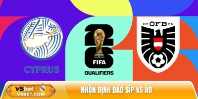 Nhận định Đảo Síp vs Áo, 01h45 ngày 16/11 - VL World Cup 2026