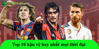 Top 10 hậu vệ hay nhất mọi thời đại: Những bức tường thép